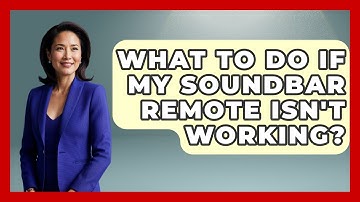 What To Do If My Soundbar Remote Isn
