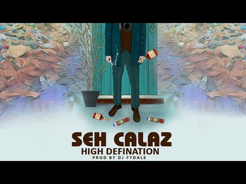 Seh Calaz -High Defination produced by Dj Fydale (Heart Emotions Riddim)