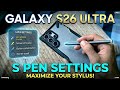 Samsung Galaxy S Pen Settings Reset- S26 Ultra, S25 Ultra | S26 Ultra 2026 Tips & Tricks