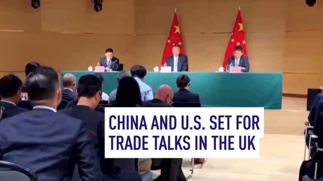 China and U.S. set for trade talks in the UK - YouTube