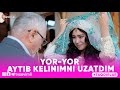 TAQDIRLAR -YOR-YOR AYTIB KELINIMNI UZATDIM