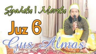 Juz 6 || Khotmil Qur'an bil Ghoib || Ust. M. Nuril Almasil El Wafi