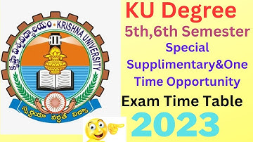 #krishnauniversity Degree 5th,6th Semester Special Supplimentary&One Time Opportunity Exam Timetable