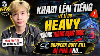 KHABI LÊN TIẾNG HEAVY BỊ PHÁ 7 GAME CHUNG KẾT?