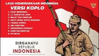 Lagu Kemerdekaan Indonesia Versi Koplo || HUT Republik Indonesia