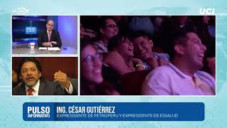 Play video: INGENIERO, CÉSAR GUTIÉRREZ PEÑA, expresidente de PetroPerú y expresidente de ESSALUD.