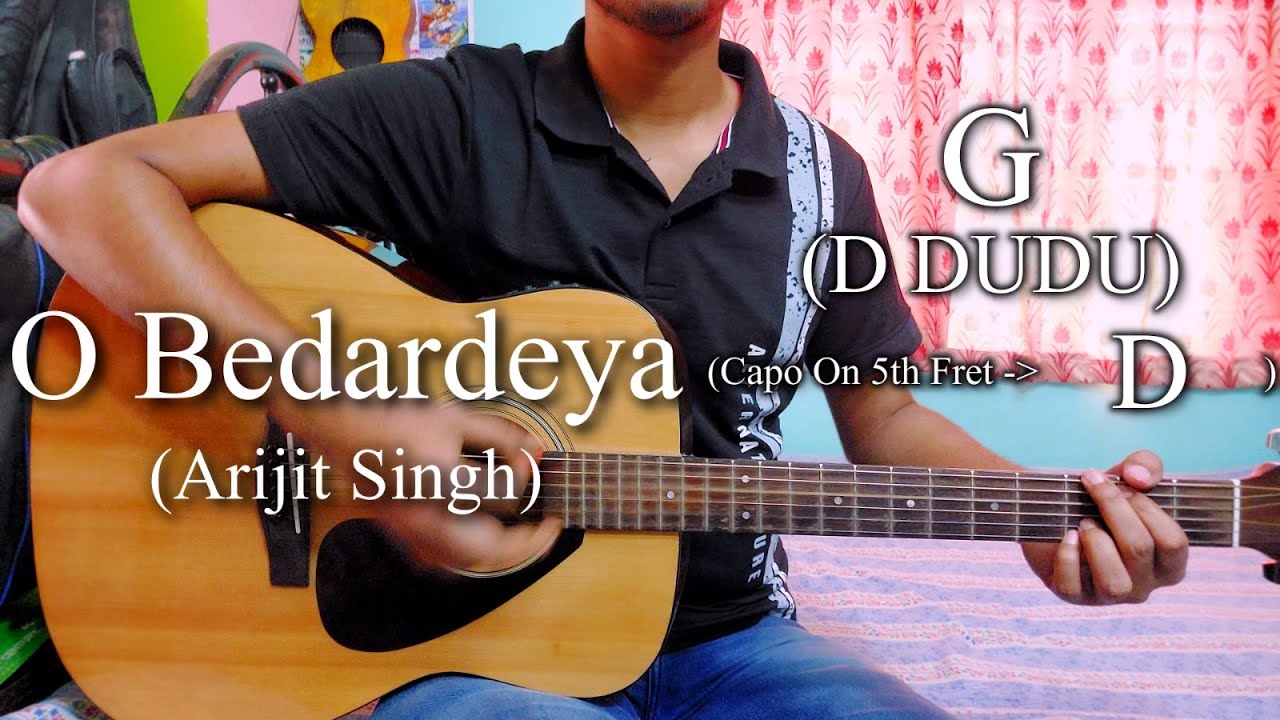 O Bedardeya Full Song Arijit Singh Guitar Chords Lesson+Cover
