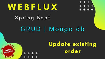 13. Spring Boot | Web Flux | CRUD | MongoDB | Update existing order