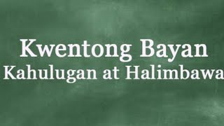 KWENTONG-BAYAN, KAHULUGAN AT MGA HALIMBAWA NITO#filipino #kidslearning #fyp #fypシ゚ KWENTONG-BAYAN, KAHULUGAN AT MGA HALIMBAWA NITO#filipino #kidslearning #fyp #fypシ゚