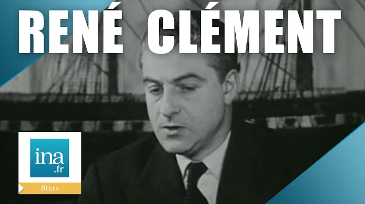 Ren Clment "Plein Soleil et le cinma" | Archive INA