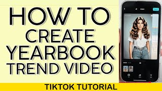 How to Create the Yearbook Trend Video on Tiktok 2025
