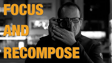 Focus & recompose - how, why and Risks?