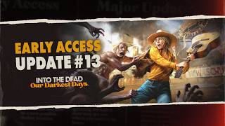 Into the Dead: Our Darkest Days | NEW RECRUITS & IMPROVED COMBAT | Early Access Update #13 screenshot 1