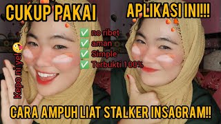 Cara Ampuh Liat Stalker Ig Dan Orang - Orang Yang Ga Follback Ig Kita😤