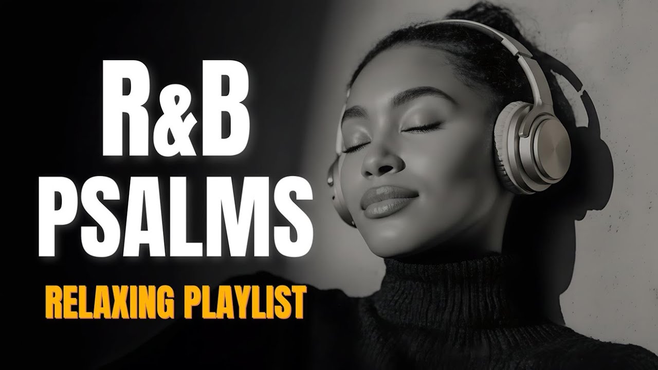 The Book of Psalms in R&B - Healing Soulful Worship Music