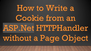 How to Write a Cookie from an ASP.Net HTTPHandler without a Page Object