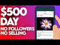 Make $500/Day On Instagram With NO Followers, NO Selling (Make Money Online)