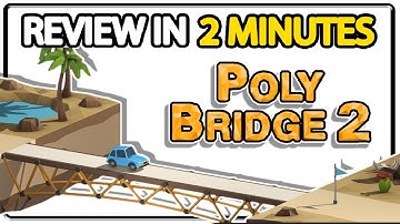 An Awesome Bridge-building Sequel! - Poly Bridge 2 Review