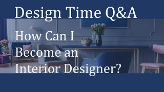 How Can I Become an Interior Designer? by Erikka Dawn Interiors 1,738 views 3 years ago 6 minutes, 19 seconds