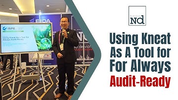 Using Kneat as a Tool for Always Being Audit Ready by Joon Leong Ng at the ISPE Singapore 2024