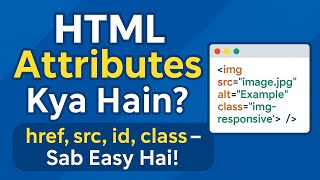 Level - 6 | HTML Attributes Kya Hote Hain? | Explained with Examples in Hindi #htmlinhindi #htmltags