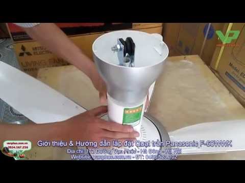 Video Giới thiệu & Hướng dẫn lắp đặt quạt trần Panasonic... - youtube