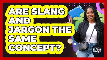 Are Slang And Jargon The Same Concept?