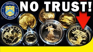 ALERT! The US Government Does Not Trust US Mint Gold!