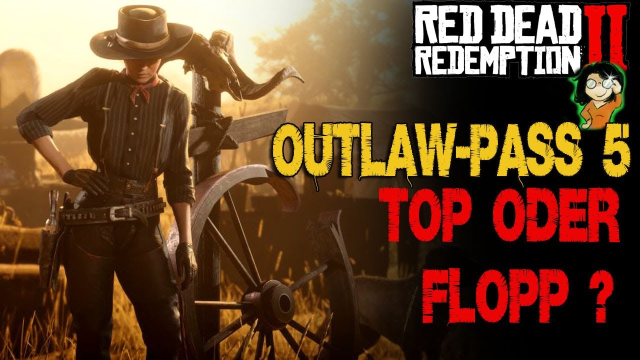 Red Dead ONLINE Outlaw Pass 5 Topp oder Flopp ? Inhalte und Leveln / deutsch RDO YouTube