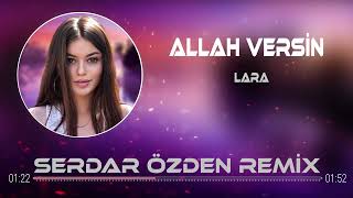 Lara - Allah Versin (Serdar Özden Remix) Resimi