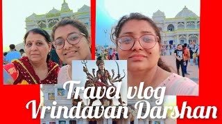 Travel vlog-vrindavan Darshan