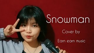 Snowman cover by Earn earn music