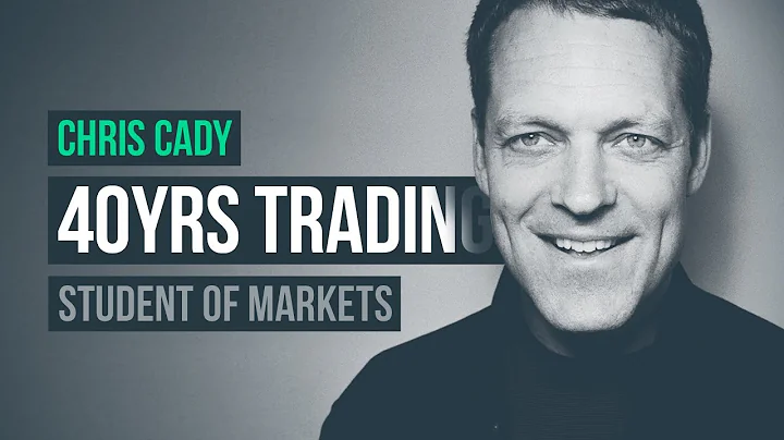 A Lifetime Student of Markets  Chris Cady