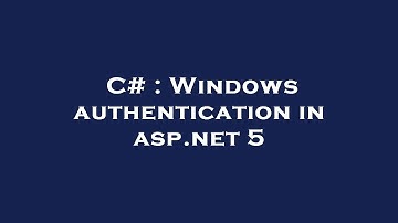C# : Windows authentication in asp.net 5