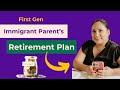 Immigrant parents retirement plan | How to Prepare for Your Aging Parent's Retirement