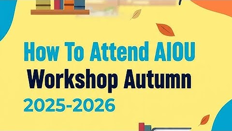 How To Attend AIOU Workshop 2025-2026| AIOU Online Workshop Attend Karne Ka Tarika| AIOU Workshop