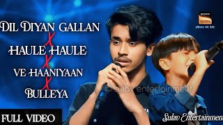 'Ve Haaniyaan X Dil Diyan gallan X Bulleya X Haule Haule'-Krish & Kishore mandal | indian got talent