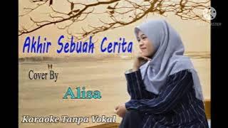 AKHIR SEBUAH CERITA - Alisa (Cover by Gasentra) (Karaoke Tanpa Vokal)