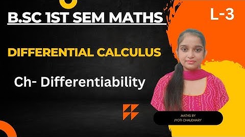 B.Sc 1st sem maths || Ch- Differentiability || By Jyoti Chaudhary ✍️✍️