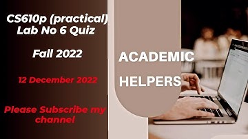 CS610p (Practical) Lab No 6 Quiz || Computer Networks||Fall 2022|| Plz subscribe my channel#vu#cs610