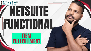 NetSuite Functional Item Fulfillment | NetSuite Functional Course  | NetSuite Functional | iMatix