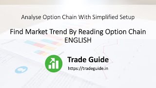 Find Market Trend By Reading Option Chain | Tutorial | ENGLISH | TradeGuide