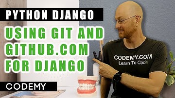 Git and Github.com For Django - Python Django Dentist Website #11