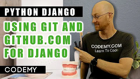 Git and Github.com For Django - Python Django Dentist Website #11