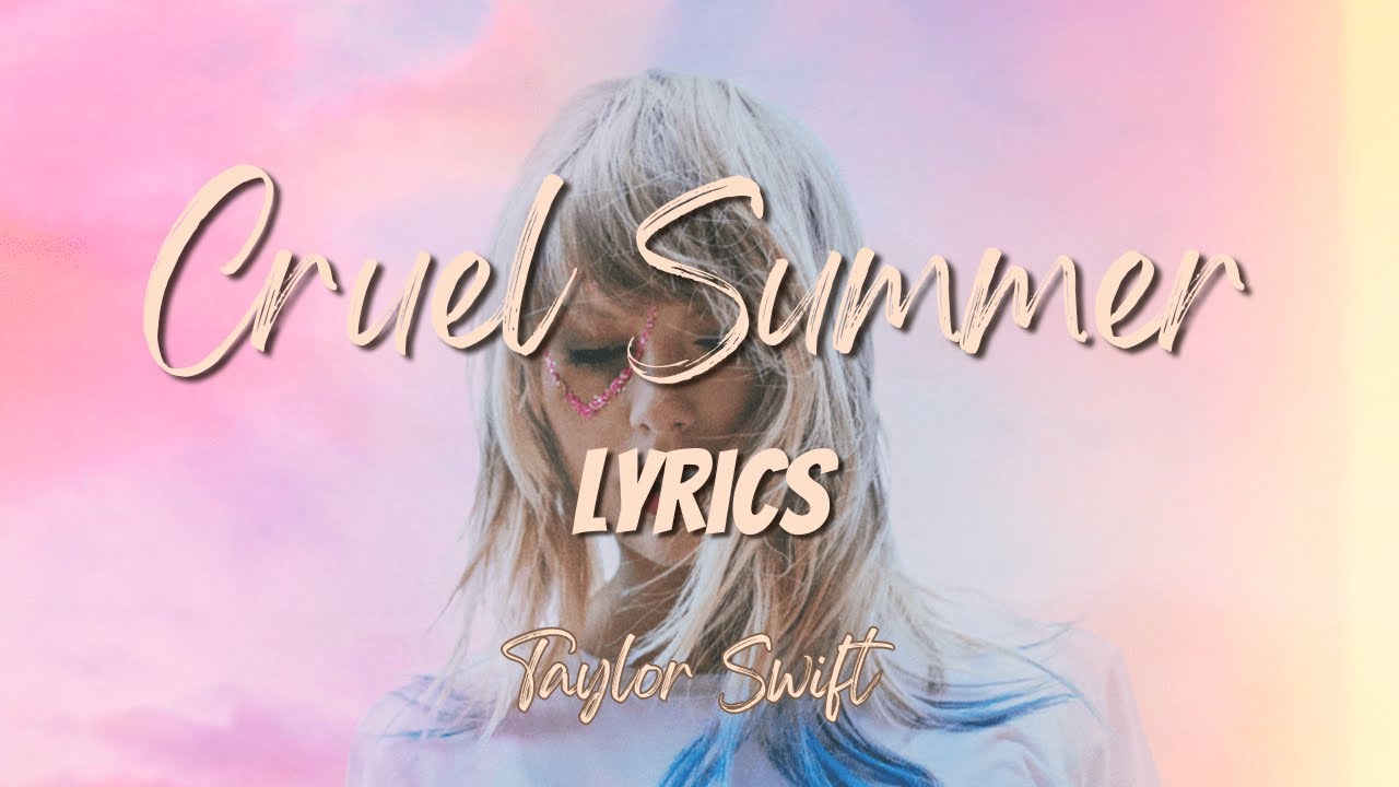 TAYLOR SWIFT - CRUEL SUMMER (LYRICS) - YouTube