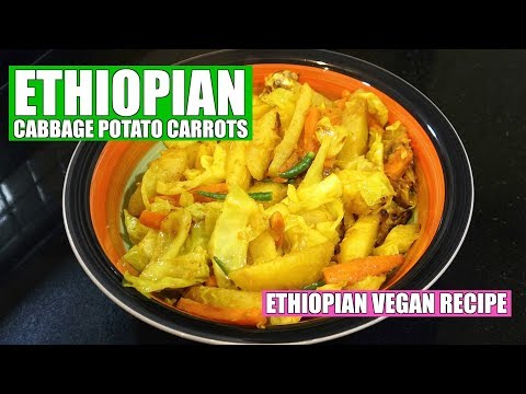 Ethiopian Vegan Recipe - Potato Cabbage & Carrots - Ethiopian Recipes - Vegan Recipes - Alicha