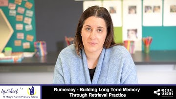 Numeracy - Building Long Term Memory Through Retrieval Practice