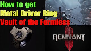 Remnant 2 How to get Metal Driver Ring | Vault of the Formless