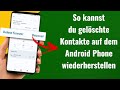 So kannst du gelöschte Kontakte auf dem Android Phone wiederherstellen | Deutsch