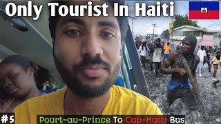 Taking A Bus To Cap Haitien Alone! Not Recommended ☠️ 🇭🇹